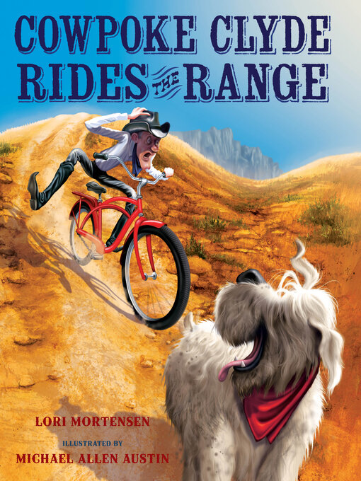 Title details for Cowpoke Clyde Rides the Range by Lori Mortensen - Available